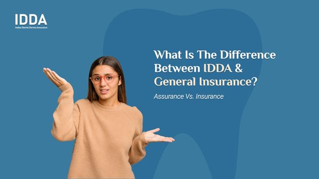 How IDDA's Dental Assurance Differs from Traditional Insurance in India